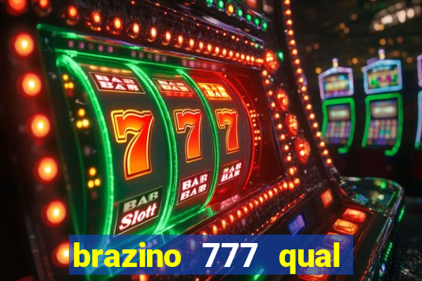 brazino 777 qual melhor jogo